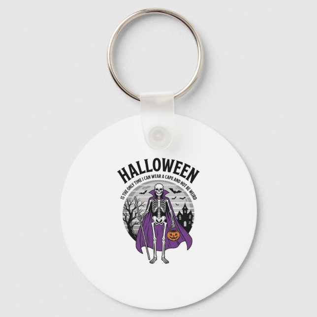 Funny Skeleton Halloween Cape Quote Vintage Design Keychain (Front)