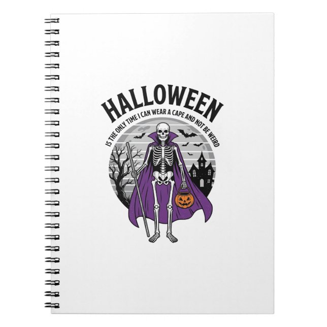 Funny Skeleton Halloween Cape Quote Vintage Design Notebook (Front)
