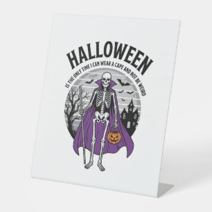 Funny Skeleton Halloween Cape Quote Vintage Design Pedestal Sign
