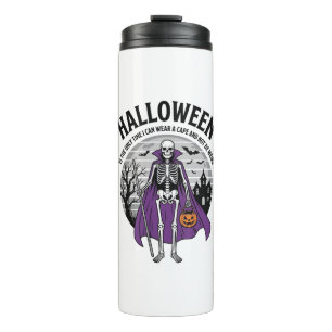 Funny Skeleton Halloween Cape Quote Vintage Design Thermal Tumbler