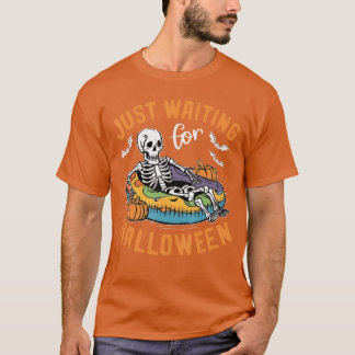 Funny Skeleton Halloween Just Waiting For Hallowee T-Shirt