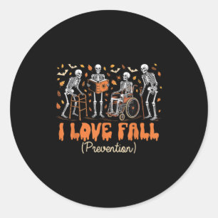 Funny Skeleton I Love Fall Prevention Fall Physica Classic Round Sticker
