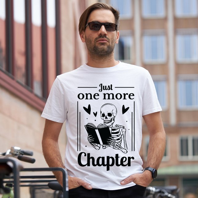 Funny Skeleton Just One More Chapter Book Lover T-Shirt (Creator Uploaded)