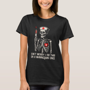 Funny Skeleton Mannequin Nurse T-Shirt