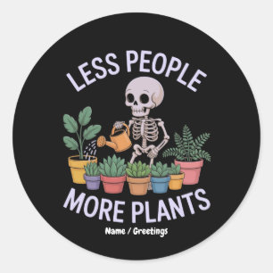 Funny Skeleton More Plants Less People Halloween Classic Round Sticker