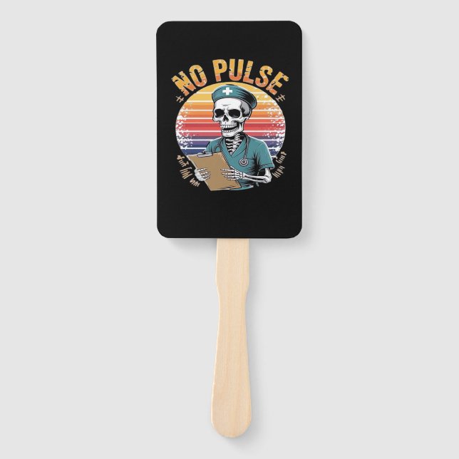 Funny Skeleton Nurse No Pulse Design � Dark Humor  Hand Fan (Front)