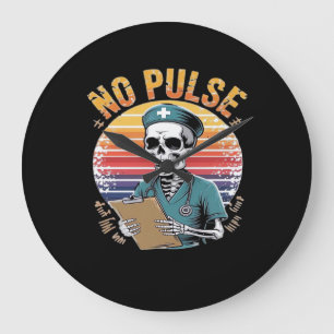 Funny Skeleton Nurse No Pulse Design – Dark Humor Large Clock