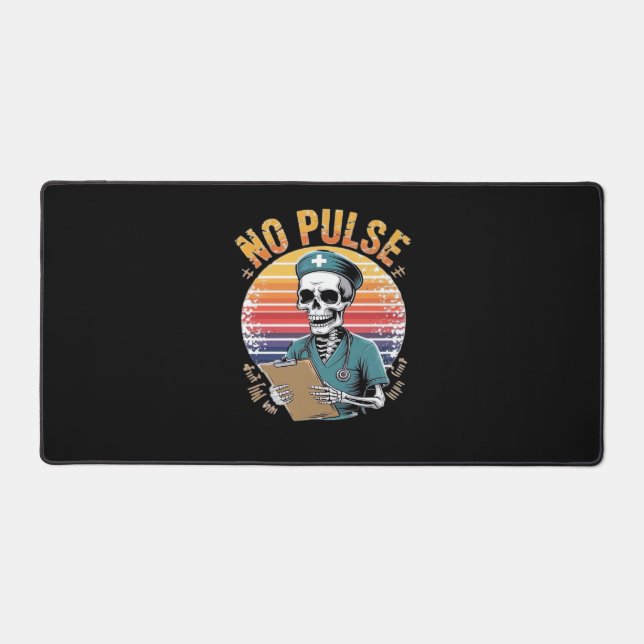 Funny Skeleton Nurse No Pulse Design – Dark Humour Desk Mat (Front)