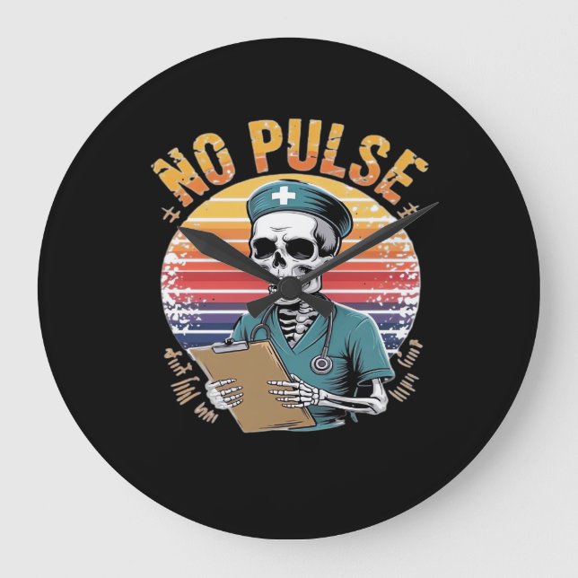 Funny Skeleton Nurse No Pulse Design – Dark Humour Large Clock (Front)