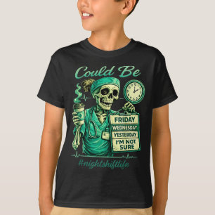 Funny skeleton nursing night shift life squad nurs T-Shirt