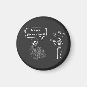 Funny Skeleton Pun Can You Give Me a Hand Magnet