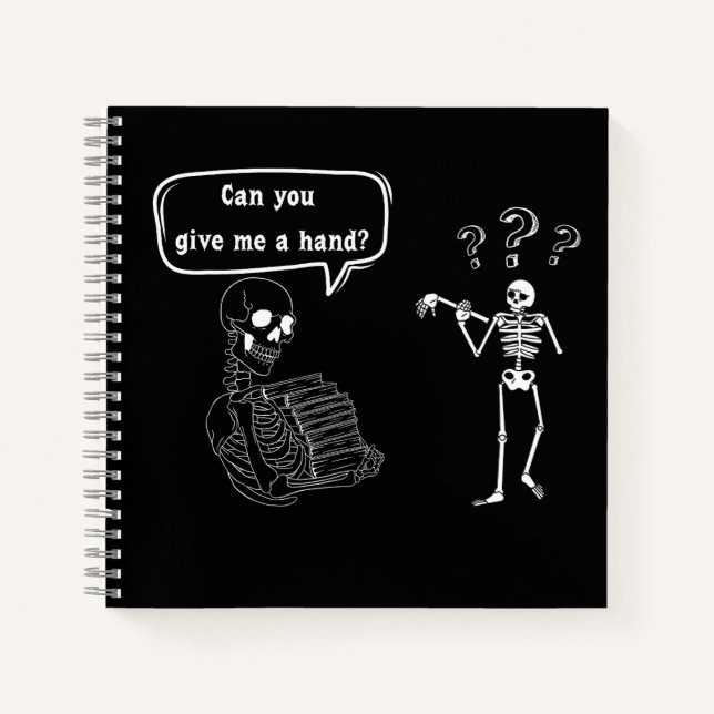 Funny Skeleton Pun Can You Give Me a Hand Notebook (Front)