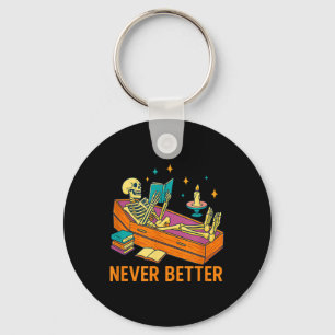 Funny Skeleton Reading Book In Coffin Never Better Keychain