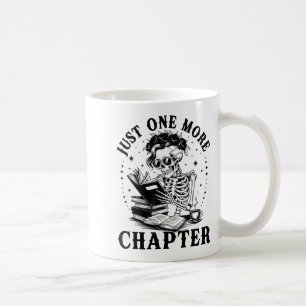 Funny Skeleton Reading Book Just One More Chapter Coffee Mug