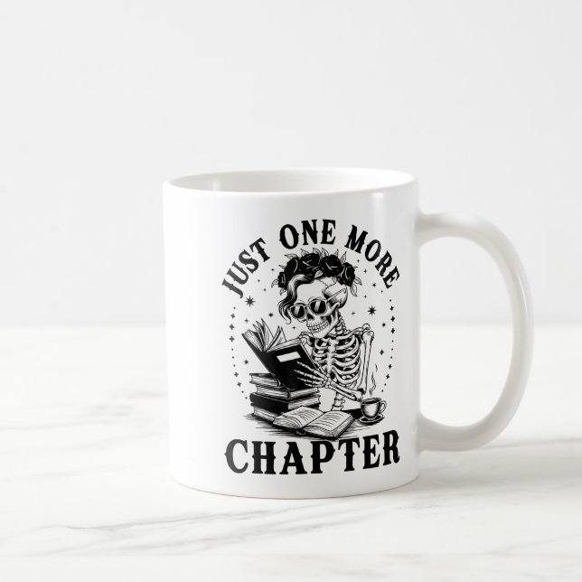 Funny Skeleton Reading Book Just One More Chapter  Coffee Mug (Right)