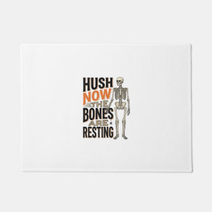 Funny Skeleton Shirt, Hush Now Halloween Engraving Doormat