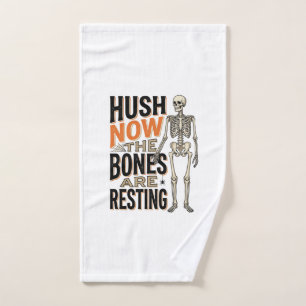 Funny Skeleton Shirt, Hush Now Halloween Engraving Hand Towel