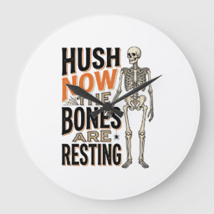Funny Skeleton Shirt, Hush Now Halloween Engraving Large Clock