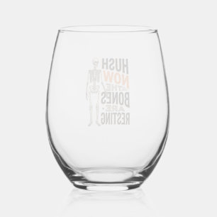 Funny Skeleton Shirt, Hush Now Halloween Engraving Stemless Wine Glass