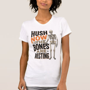 Funny Skeleton Shirt, Hush Now Halloween Engraving T-Shirt