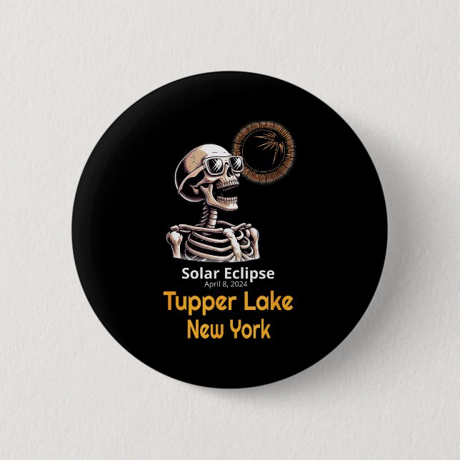 Funny Skeleton Solar Eclipse Tupper Lake 2 Inch Round Button (Front)