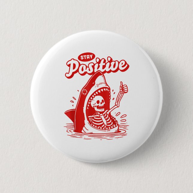 Funny Skeleton Stay Sitive Shark Beach Motivationa 2 Inch Round Button (Front)