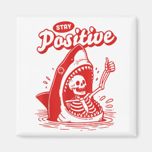 Funny Skeleton Stay Sitive Shark Beach Motivationa Magnet