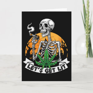 Funny Skeleton Stoner Smoking Weed Let's Get Lit H Card