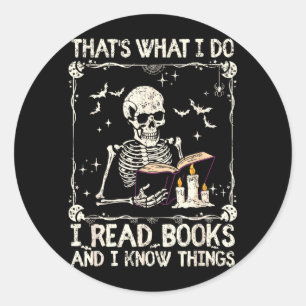 Funny Skeleton Thats What Do Read Books And Know Classic Round Sticker