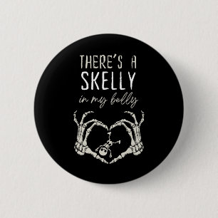 Funny Skeleton There's Skelly In My Belly Pregnant 2 Inch Round Button