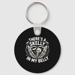 Funny Skeleton There's Skelly In My Belly Pregnant Keychain