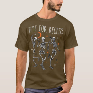 Funny Skeleton Time For Recess Teacher Halloween C T-Shirt