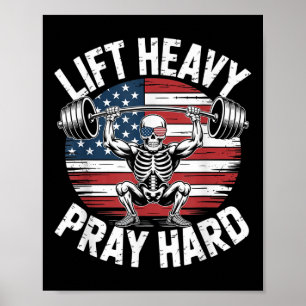 Funny Skeleton Us Flag Lift Heavy Pray Hard Gym Ch Poster