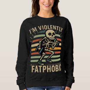 Funny Skeleton Vintage Retro Work Out Stay Healthy Sweatshirt