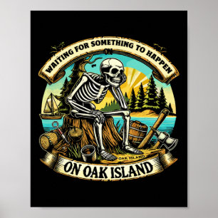 Funny Skeleton Waiting Something To Happen On Oak  Poster