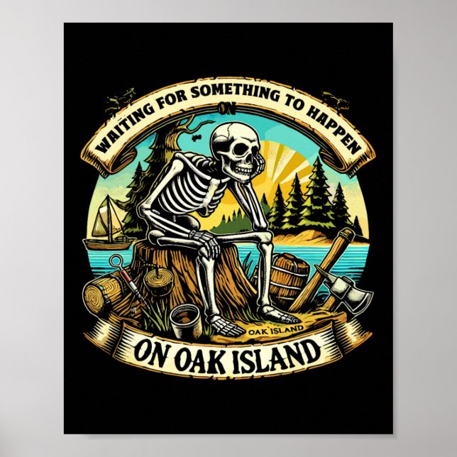 Funny Skeleton Waiting Something To Happen On Oak  Poster (Front)
