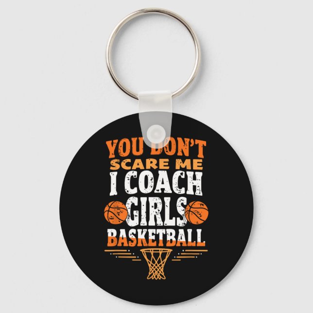 Funny Sketll Coach You Don't Scare Me I Coach Girl Keychain (Front)
