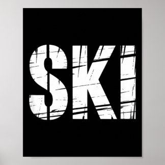 Funny ski saying distressed outdoor joke men  poster