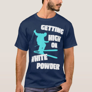 Funny Ski Skiing Saying Snow Skier Gift T-Shirt