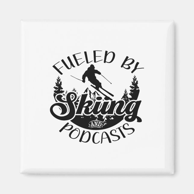 Funny Skier Joke Fuelled By Skiing And Podcasts Pu Magnet (Front)
