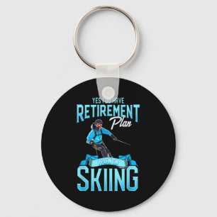 Funny skiers retirement plan on skiing snow ski keychain