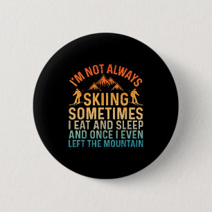Funny skiing art for men women snow skiing skier 2 inch round button