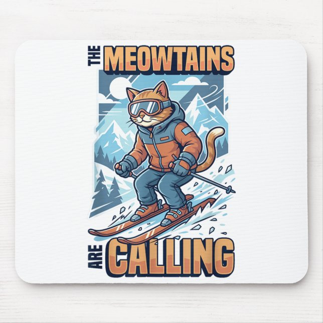 Funny skiing cat the meowtains are calling mouse pad (Front)
