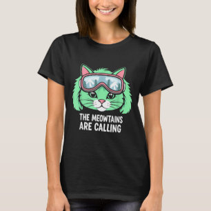 Funny skiing cat the meowtains are calling ski T-Shirt