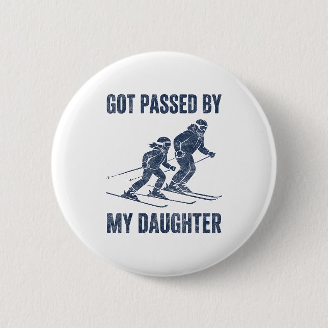 Funny Skiing Got Ped By My Daughter Family Ski Tri 2 Inch Round Button (Front)