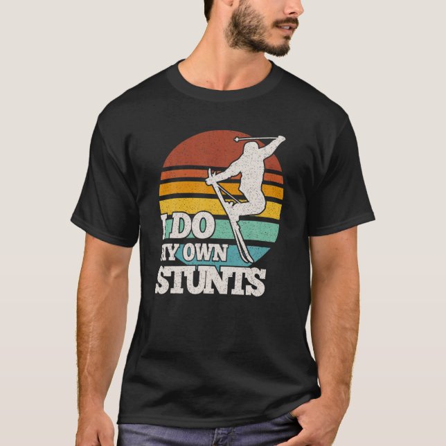Funny Skiing I Do My Own Stunts Snow Ski T-Shirt (Front)