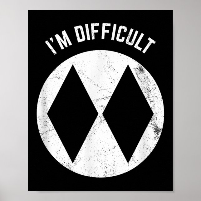 Funny Skiing Im Difficult For Advanced Skiers  Poster (Front)