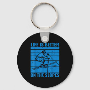Funny skiing life is better on the slopes ski love keychain