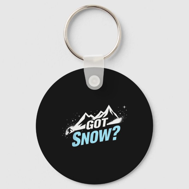 Funny Skiing Quote Gift Got Snow  Keychain (Front)