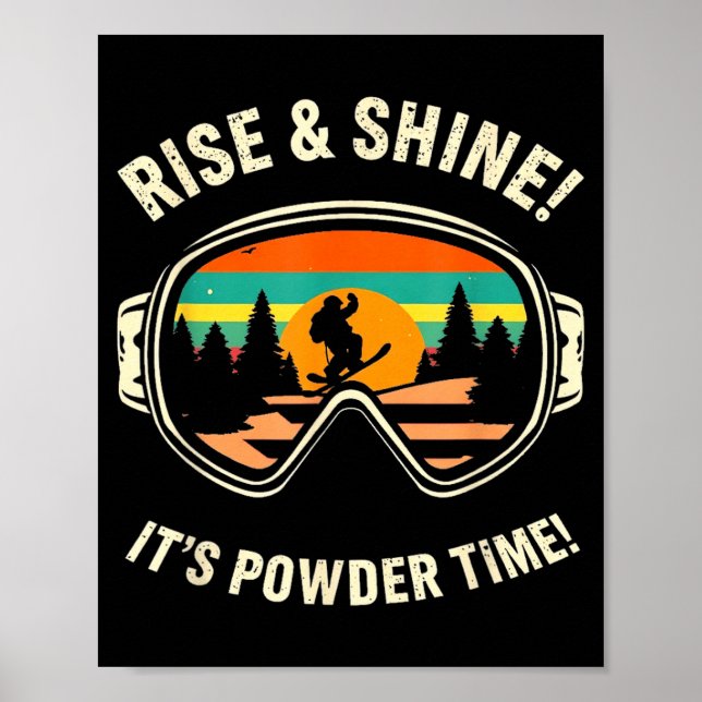 Funny skiing - rise &amp; shine! powder time! ski poster (Front)